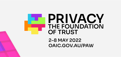 Privacy Awareness Week 2-8 May 2022